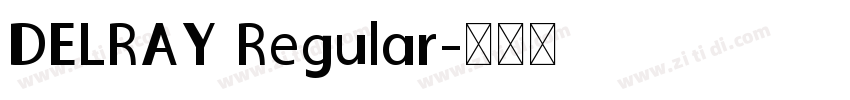 DELRAY Regular字体转换